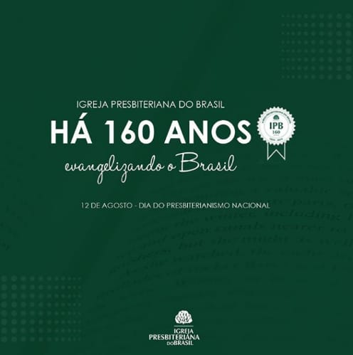 A GRANDE HISTÓRIA, A IPB E VOCÊ